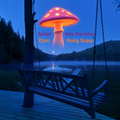 Djim @ Safari-into the blue (Rolig Sopp) 27.06.2025