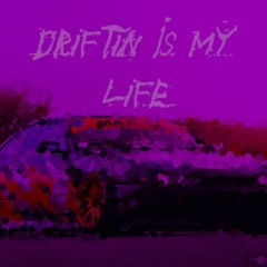 Driftin Is My Life - Aggressive Phonk