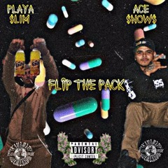 Flip The Pacck ft. ACE $now$