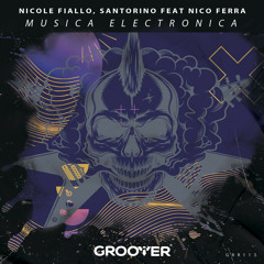 Musica Electronica feat Nico Ferra (Original Mix) [Groover Records]