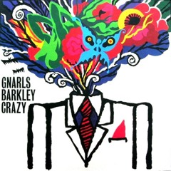 CRAZY - Gnarls Barkley