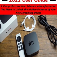 ePub/Ebook Apple TV 4K 2021 User Guide BY : Curtis Parkway