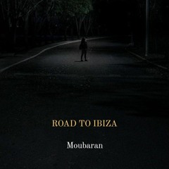 Moubaran - Resilence (Original Mix) [ #2 Road to Ibiza ]