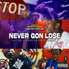 Never Gon Lose (feat. Priceless) Prod. by Don G