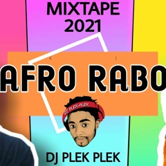 Mixtape 2021 Afro Raboday By DJ Plek Plek.mp3