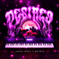 Desires - Jason Leech x Mayple