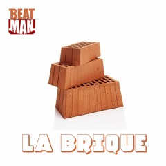 Beat Man - La Brique