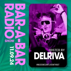 Bar-a-Bar Radio Show hosted by Delriva 11.09.2024