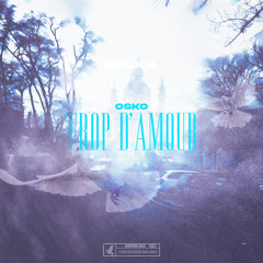 Osko - trop d’amour