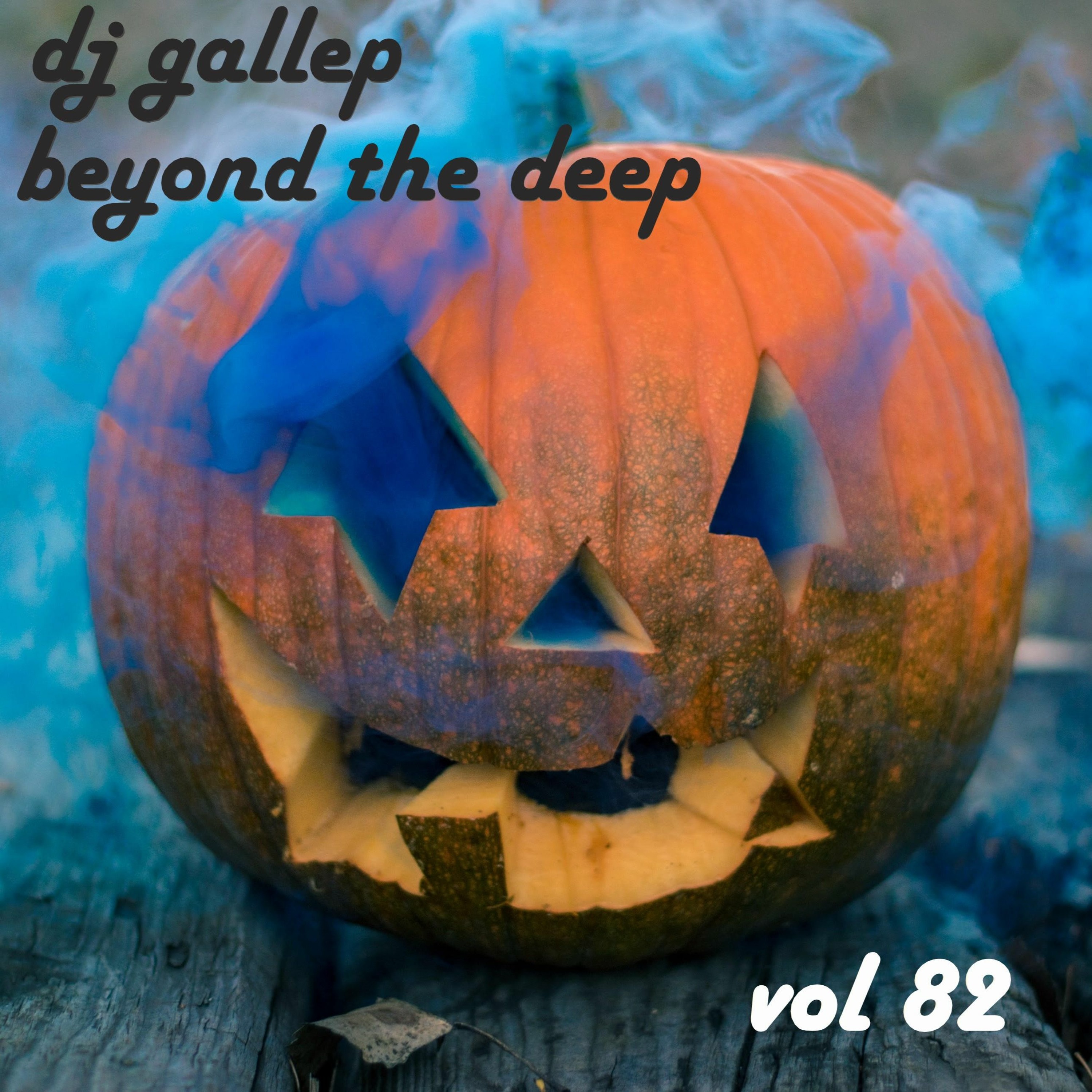 DJ Gallep - Beyond The Deep Vol 82 episode artwork