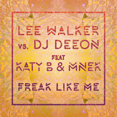 Freak Like Me (Radio Edit) [feat. Katy B & MNEK]