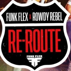 ROWDY REBEL REROUTE FREESTYLE