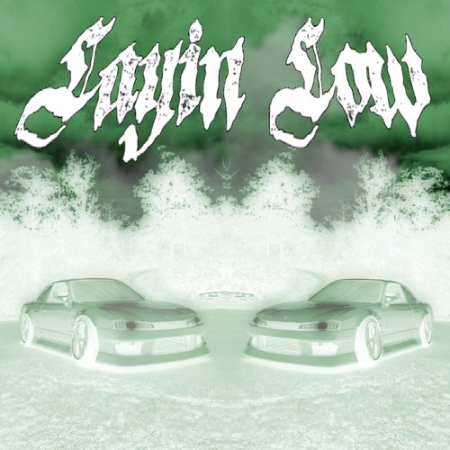 LAYIN' LOW