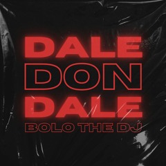 Dale Don Dale - BOLO THE DJ (Extended) [FREE DL]