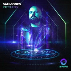 Sam Jones - Incoming (Outburst Records)[PREVIEW] - {Released 09.09.22}