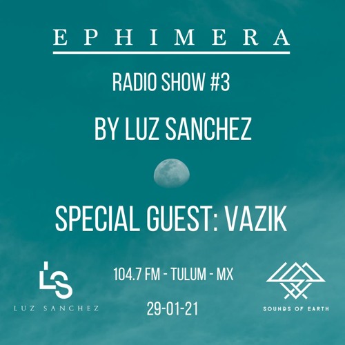 Ephimera Radio - Episode #3 Special Guest: VAZIK