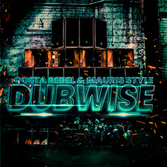 Costa Rebel & Mauris Style - Dubwise