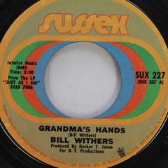 Bill Withers - Grandma's Hands(Knique EDIT)(free dl from Bandcamp)