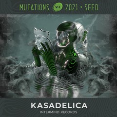 Kasadelica @ The Seed - Mo:Dem Mutations_V1_2021