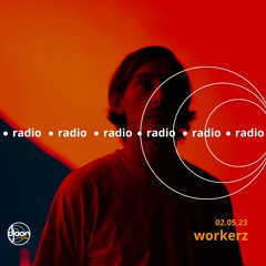 Workerz for Djoon Radio 02.05.23