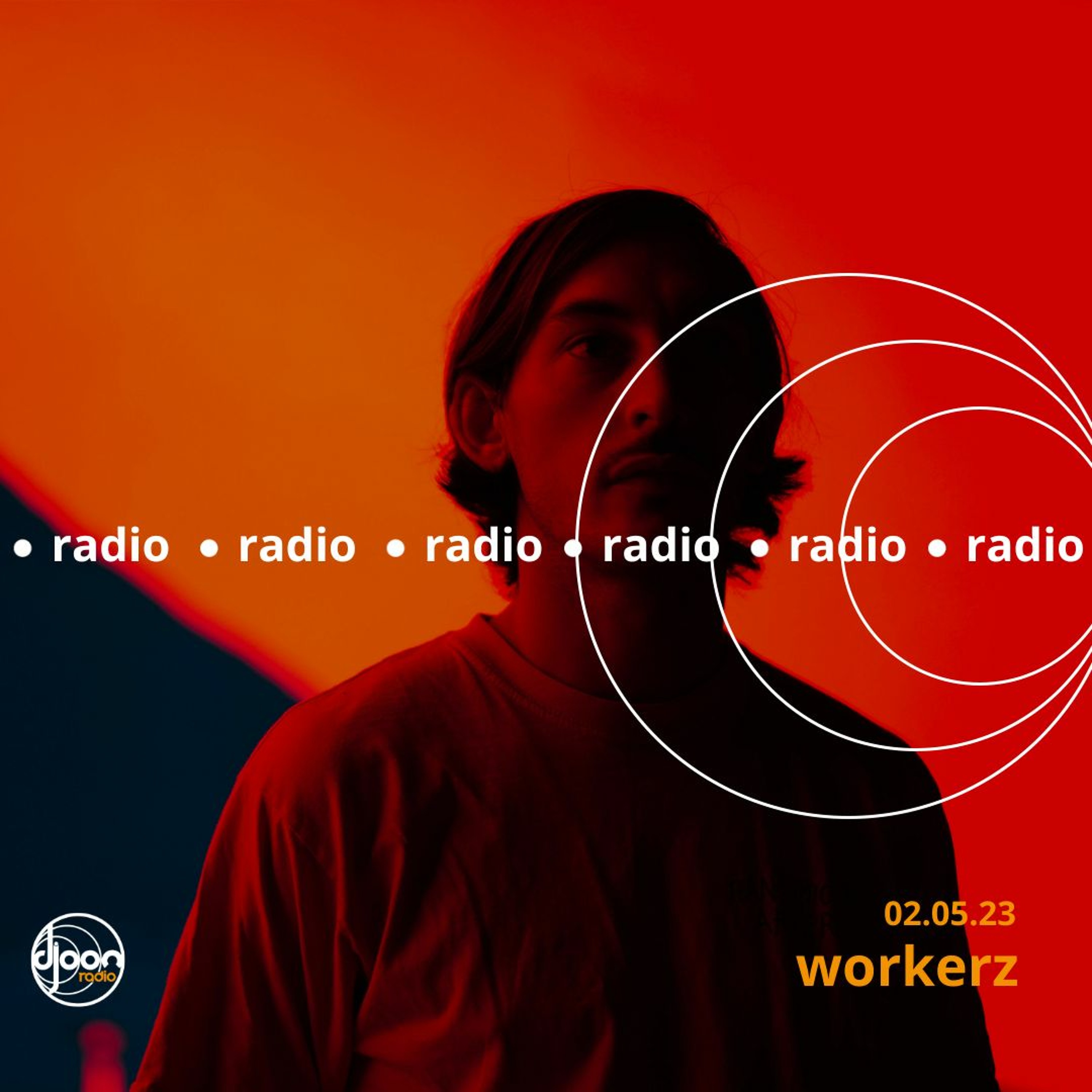 Workerz for Djoon Radio 02.05.23 episode artwork