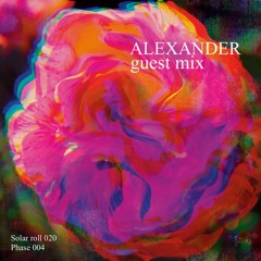 Solar Roll 020 (ALEXANDER’s Guest Mix)