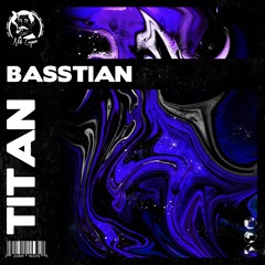 Basstian - Titan