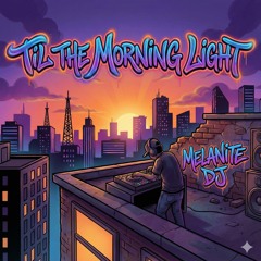 Til the morning light
