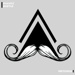 4Handz - Hustle Original Mix) [MUSTACHE CREW RECORDS]