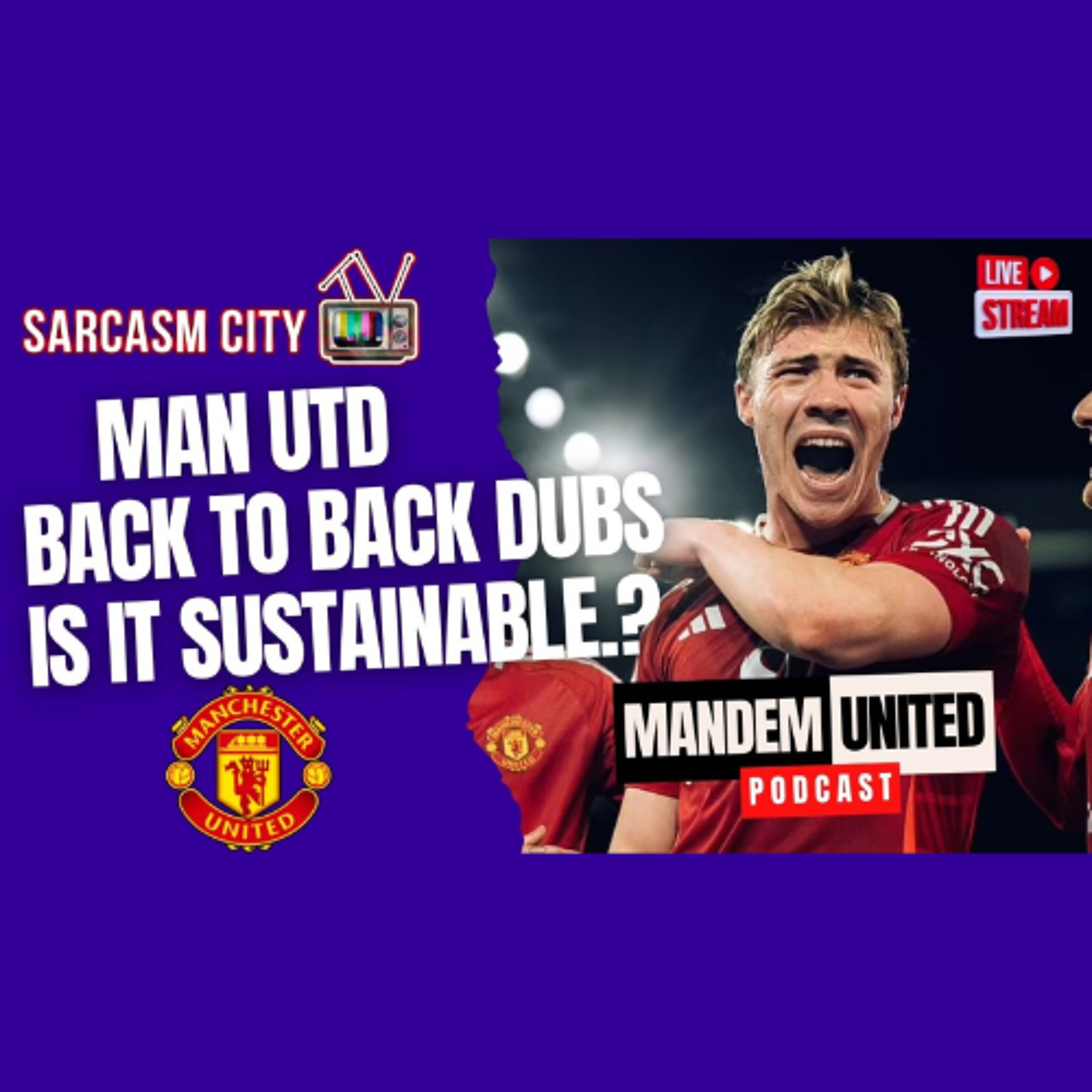 MAN UTD BACK TO BACK DUBS, IS IT SUSTAINABLE? - ManDem United Podcast