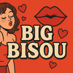 Remix Big bisou Carlos