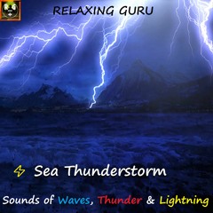 Sea Thunderstorm with Sounds of Waves, Loud Lightning Strikes and Strong Thunder Rumble to Sleep