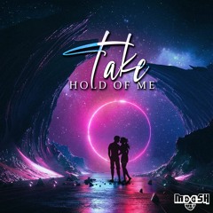 Take Hold Of Me