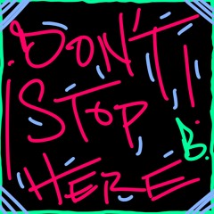 Beebotektonix-Don't Stop Here