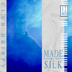 Made of Silk