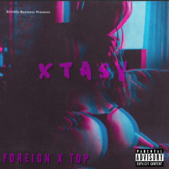 Foreign X TOP - XTASY