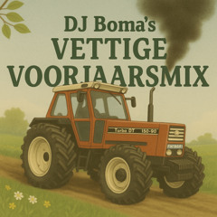 DJ Boma's Vettige Voorjaarsmix #2
