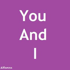You And I