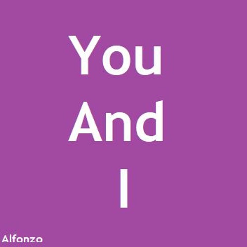 You And I