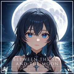 GLB Toxic & Valrouz - Between The Sea And The Moon