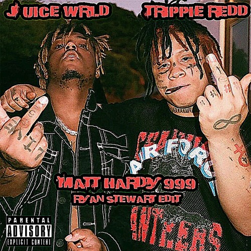 Trippie Redd - Matt Hardy 999 (feat. Juice WRLD) (Ryan Stewart Edit)