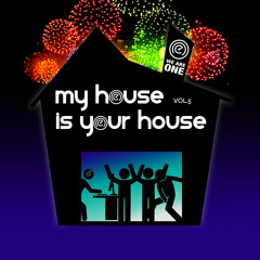 We Are One - My House Is Your House