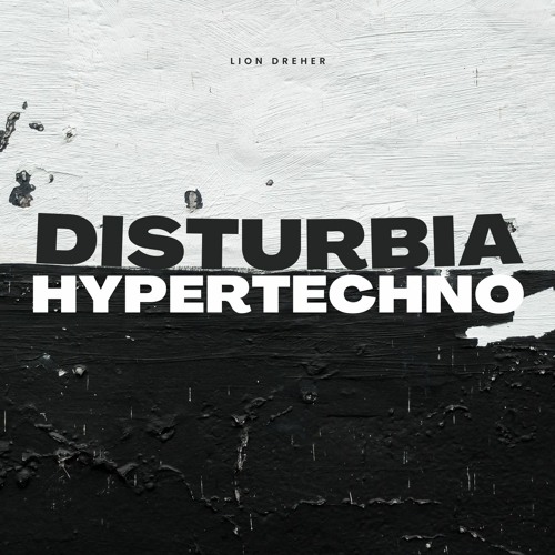 Lion Dreher - Disturbia (Hypertechno)