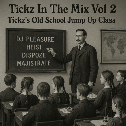 Tickz In The Mix Vol 2 : Tickz's Old School Jump Up Class