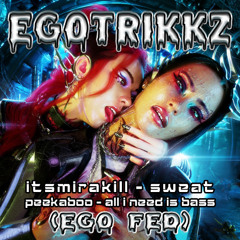 itsmirakill - sweat (EGO FED)