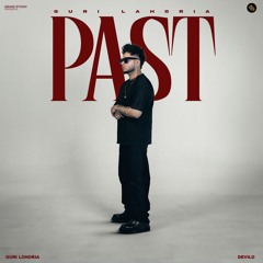 Past Guri Lahoria - New Punjabi Song 2024