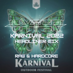 Karnival 2022 Headliner Mix - Part 2: Raw & Hardcore