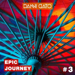 Epic Journey #3 Danni Gato