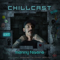 [ChillCast] Sick Events pres. MENNY FASANO