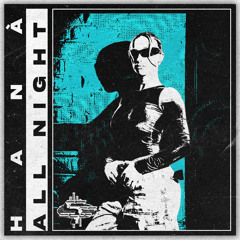 HANÀ - ALL NIGHT